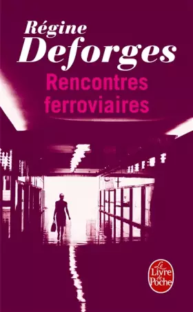 Couverture du produit · RENCONTRES FERROVIAIRES