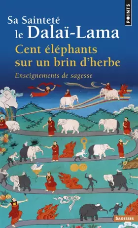 Couverture du produit · CENT ELEPHANTS SUR UN BRIN D'HERBE ; ENSEIGNEMENTS DE SAGESSE