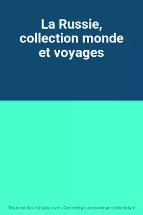 Couverture du produit · La Russie, collection monde et voyages