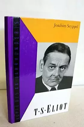 Couverture du produit · T. S. Eliot. Köpfe des XX. Jahrhunderts , Bd. 32