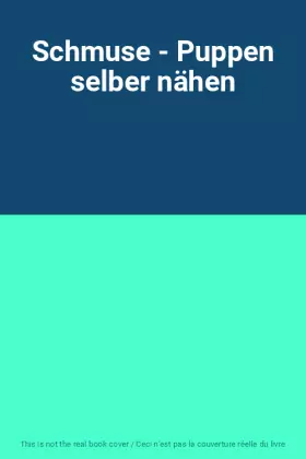 Couverture du produit · Schmuse - Puppen selber nähen