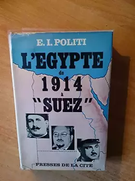 Couverture du produit · L'EGYPTE - DE 1914 A "SUEZ"