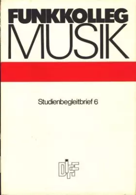 Couverture du produit · Funkkolleg Musik. Studienbegleitbrief 6.