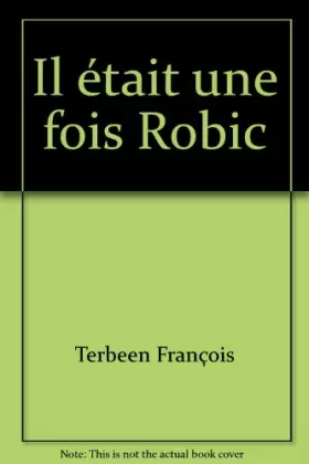 Couverture du produit · Il était une fois Robic