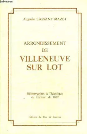Couverture du produit · ARRONDISSEMENT DE VILLENEUVE SUR LOT