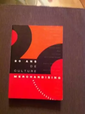 Couverture du produit · 20 ans de culture merchandising