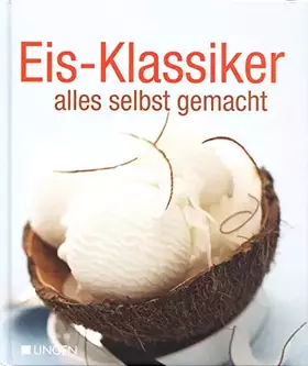 Couverture du produit · Eis-Klassiker. Alles selbst gemacht