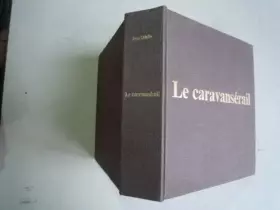 Couverture du produit · Le caravanserail