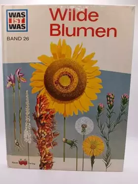 Couverture du produit · Wilde Blumen ( Was ist was Band 26 ) [D6w]