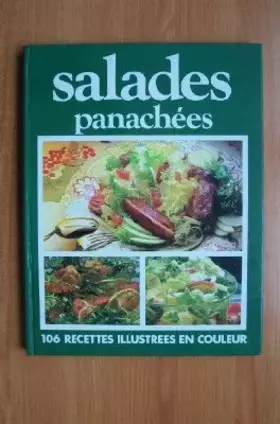 Couverture du produit · SALADES PANACHEES 106 recettes en couleur