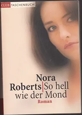 Couverture du produit · NORA ROBERTS: So hell wie der Mond