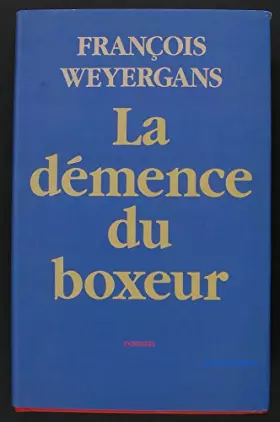 Couverture du produit · La Démence Du Boxeur