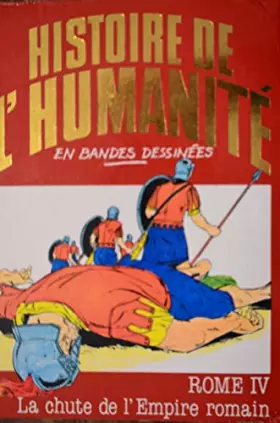 Couverture du produit · Rome - IV - La Chute De l' Empire Romain