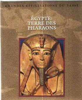 Couverture du produit · Égypte : Terre Des Pharaons