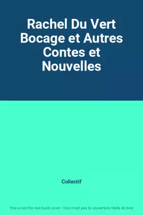 Couverture du produit · Rachel Du Vert Bocage et Autres Contes et Nouvelles
