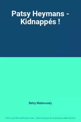 Couverture du produit · Patsy Heymans - Kidnappés !