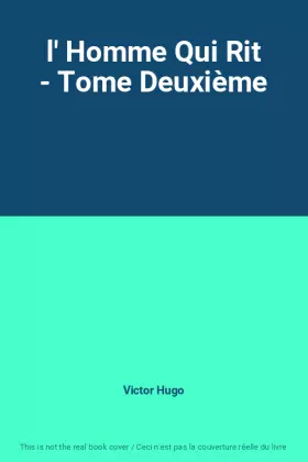 Couverture du produit · l' Homme Qui Rit - Tome Deuxième