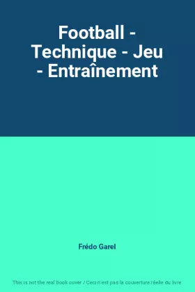 Couverture du produit · Football - Technique - Jeu - Entraînement
