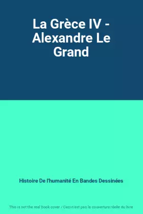 Couverture du produit · La Grèce IV - Alexandre Le Grand