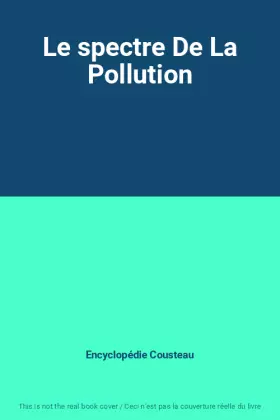 Couverture du produit · Le spectre De La Pollution