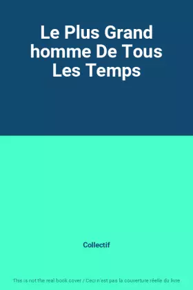 Couverture du produit · Le Plus Grand homme De Tous Les Temps