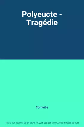 Couverture du produit · Polyeucte - Tragédie