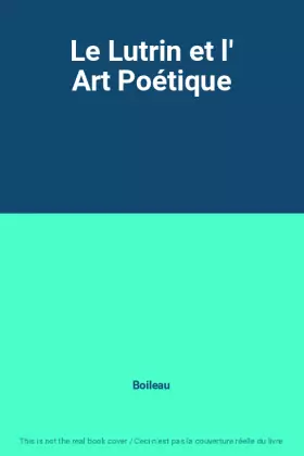 Couverture du produit · Le Lutrin et l' Art Poétique
