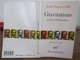 Couverture du produit · Gravitations precede de debarcaderes. collection : poesie.