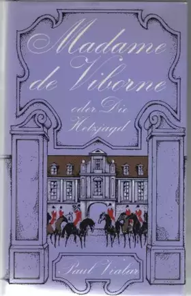 Couverture du produit · Madame de Viborne oder Die Hetzjagd : Roman.