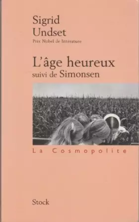 Couverture du produit · L'age Heureux suivi de Simonsen (la cosmopolite