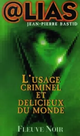 Couverture du produit · L'Usage criminel et délicieux du monde