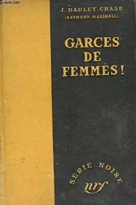 Couverture du produit · Garces de femmes !