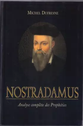 Couverture du produit · Nostradamus, analyse complète des prophéties.