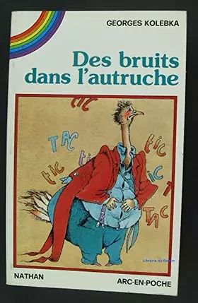 Couverture du produit · DES BRUITS DANS L'AUTRUCHE