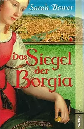 Couverture du produit · Das Siegel der Borgia : historischer Roman.