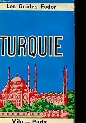 Couverture du produit · LES GUIDES FODOR. TURQUIE.
