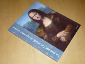 Couverture du produit · La Passion Léonard, comprendre et créer (Arts Latina)