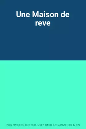 Couverture du produit · Une Maison de reve