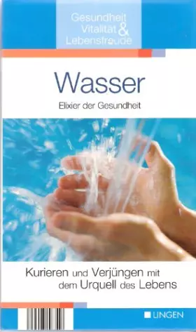 Couverture du produit · Wasser. Elixier der Gesundheit