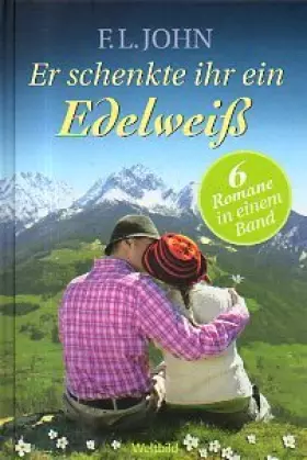 Couverture du produit · Er schenkte ihr ein Edelweiß