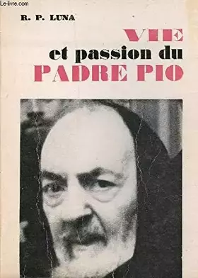Couverture du produit · Vie et passion du padre pio