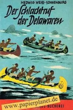 Couverture du produit · Der Schlachtruf der Delawaren.