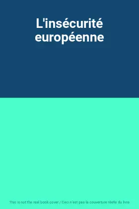 Couverture du produit · L'insécurité européenne