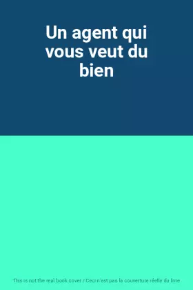 Couverture du produit · Un agent qui vous veut du bien