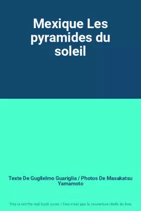 Couverture du produit · Mexique Les pyramides du soleil