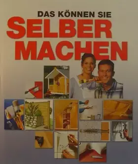 Couverture du produit · Das Können sie Selber Machen ( ISBN 38700309558 )