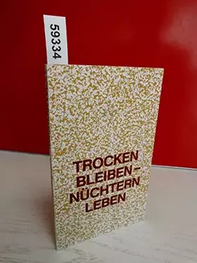 Couverture du produit · Trocken bleiben - Nüchtern leben