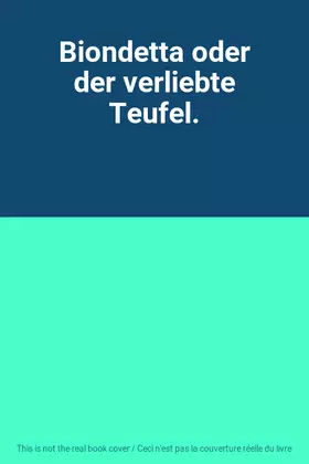 Couverture du produit · Biondetta oder der verliebte Teufel.