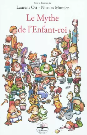 Couverture du produit · Le mythe de l'enfant roi