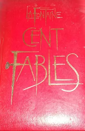 Couverture du produit · La Fontaine, cent fables